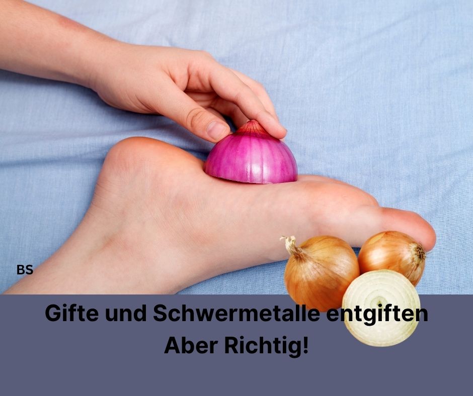 Frau hält eine halbe Zwiebel unter dem Fuß. Text: Gifte und Schwermetalle entgiften. Aber richtig! Detox.