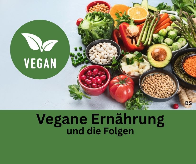 Vegane Ernährung und ihre Folgen