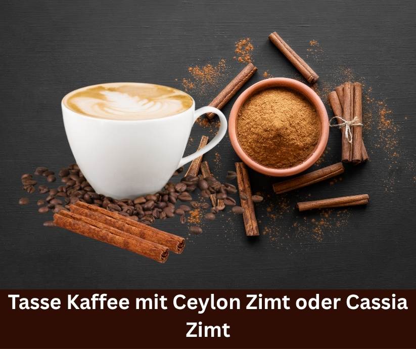 Tasse Cappuccino mit Zimt. Schriftzug: Tasse Kaffee mit Ceylon Zimt oder Cassia Zimt.